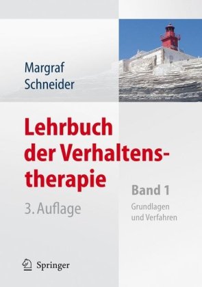  - Lehrbuch der Verhaltenstherapie: Band 1: Grundlagen, Diagnostik, Verfahren, Rahmenbedingungen: Grundlagen und Verfahren