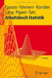 Fahrmeir / Künstler / Pigeot / Tutz - Statistik: Der Weg zur Datenanalyse (Springer-Lehrbuch)