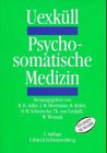 Uexküll, Thure von - Psychosomatische Medizin. Studienausgabe