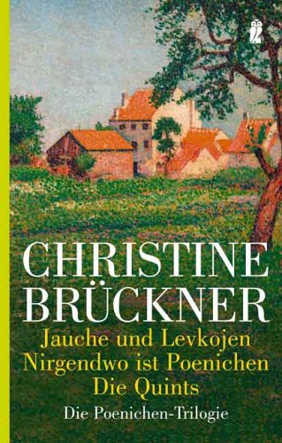 Brückner , Christine - Jauche und Levkojen / Nirgendwo ist Poenichen / Die Quints. Die Poenichen-Trilogie