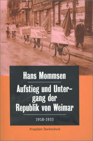  - Aufstieg und Untergang der Republik von Weimar 1918-1933