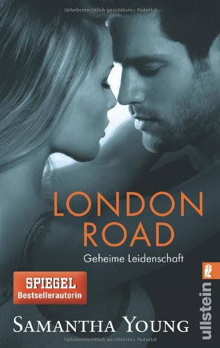  - London Road - Geheime Leidenschaft (Deutsche Ausgabe) (Edinburgh Love Stories, Band 2)