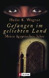  - Zurück nach Ägypten: Eine wahre Geschichte