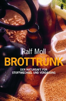  - Brottrunk: Der Natursaft für Stoffwechsel und Verdauung