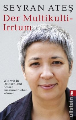  - Der Multikulti-Irrtum: Wie wir in Deutschland besser zusammen leben können