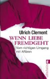  - Guter Sex trotz Liebe: Wege aus der verkehrsberuhigten Zone