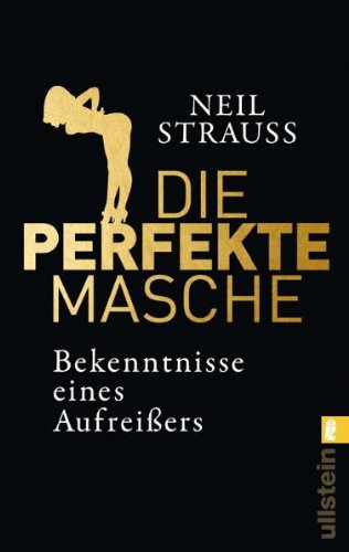  - Die perfekte Masche: Bekenntnisse eines Aufreißers