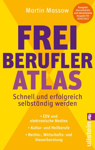  - Freiberufler-Atlas: Schnell und erfolgreich selbständig werden