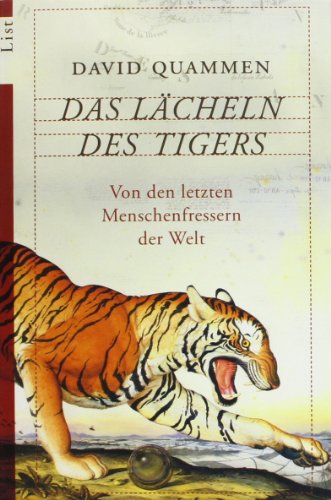  - Das Lächeln des Tigers: Von den letzten menschenfressenden Raubtieren der Welt: Von den letzten Menschenfressern der Welt