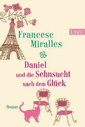  - Daniel und die Sehnsucht nach dem Glück: Roman