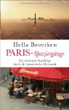  - Literarisches Paris: 80 Dichter, Schriftsteller und Philosophen. Wohnorte, Wirken und Werke