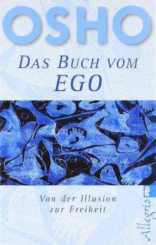  - Das Buch vom Ego - Von der Illusion zur Freiheit