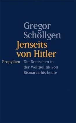 Schöllgen , Gregor - Jenseits von hitler