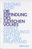  - Die Erfindung des Landes Israel: Mythos und Wahrheit