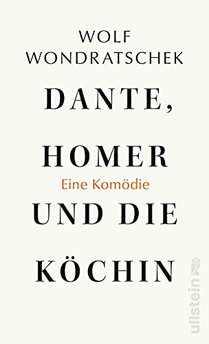 Wondratschek, Wolf - Dante, Homer und die Köchin