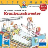  - LESEMAUS, Band 89: Ich hab eine Freundin, die ist Tierärztin: Vollständig überarbeitete Neuausgabe