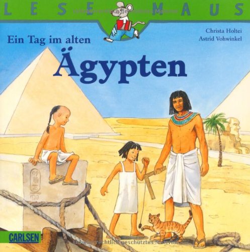  - LESEMAUS, Band 50: Ein Tag im alten Ägypten