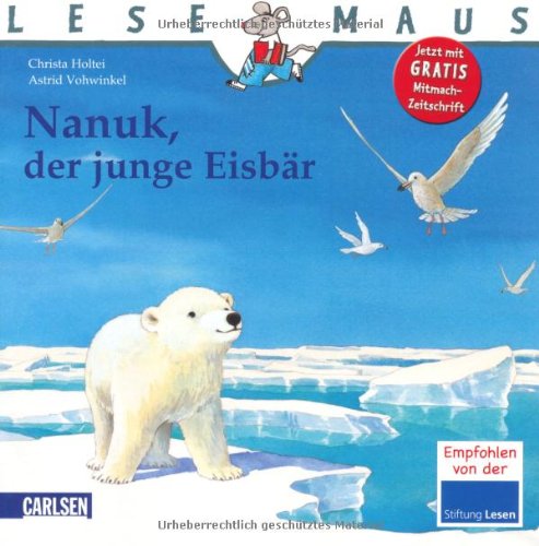  - LESEMAUS, Band 99: Nanuk, der junge Eisbär