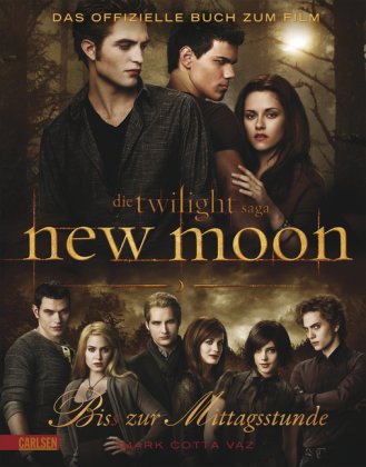  - Bella und Edward: Die Twilight Saga: New Moon - Bis(s) zur Mittagsstunde: Das offizielle Buch zum Film