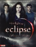  - Die »Twilight«-Saga: Zum Beißen schön - Das große Fanbuch