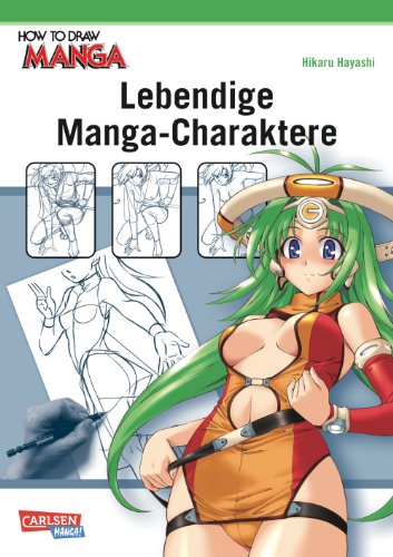  - Lebendige Manga-Charaktere (How To Draw Manga)