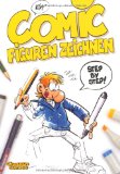  - Wenn die Linie laufen lernt: Ein Cartoon- und Comiczeichenbuch für Einsteiger und Dranbleiber