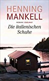 Mankell, Henning - Die italienischen Schuhe