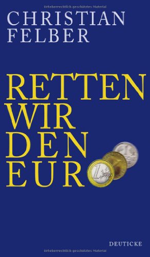  - Retten wir den Euro!