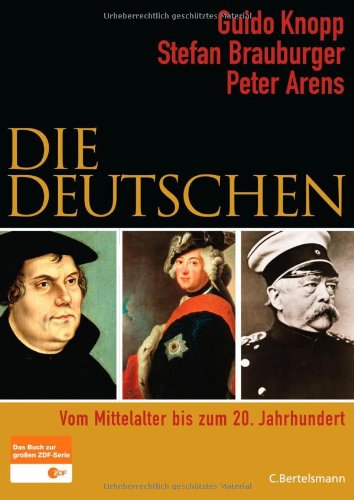  - Die Deutschen: Vom Mittelalter bis zum 20. Jahrhundert