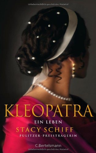  - Kleopatra: Ein Leben