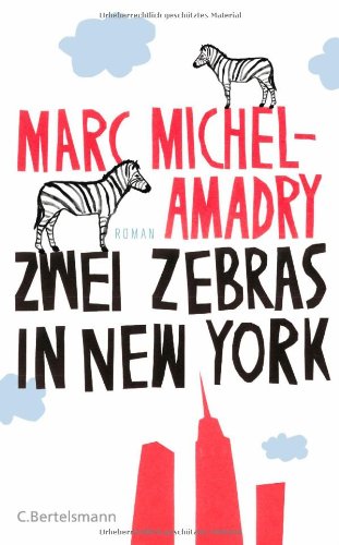  - Zwei Zebras in New York: Roman