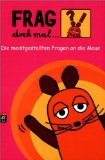  - Frag doch mal ... die Maus - Fragen zu Gott, der Welt und den großen Religionen