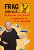  - Frag doch mal ... die Maus!: Die meistgestellten Fragen an die Maus