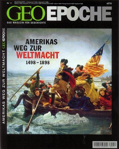  - Geo Epoche, Nr. 11 : Amerikas Weg zur Weltmacht: 11/2003