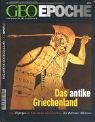  - Geo Epoche, Nr.13 : Das antike Griechenland: 13/2004