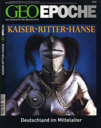  - GEO Epoche 25/2007: Kaiser, Ritter, Hanse