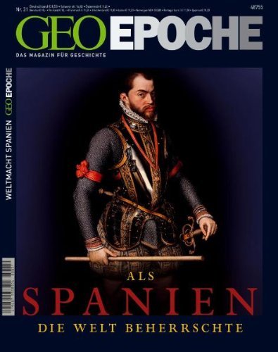  - GEO Epoche 31/2008: Als Spanien die Welt beherrschte: Das Magazin für Geschichte