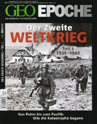  - GEO Epoche Der 2. Weltkrieg Teil 1. 1939-1942 inkl. DVD: Von Polen bis zum Pazifik: Wie die Katastrophe begann