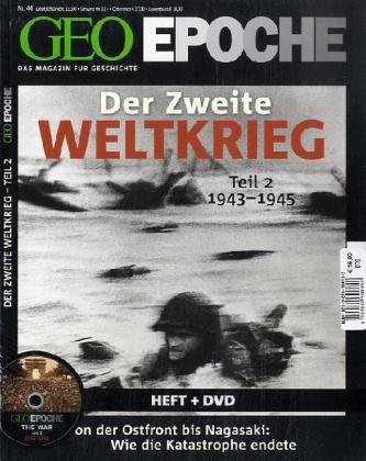  - GEO Epoche Der 2. Weltkrieg Teil 2/1943-1945 inkl. DVD: Von der Ostfront bis Nagasaki: Wie die Katastrophe endete