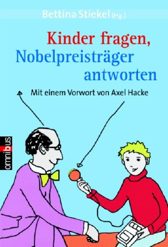  - Kinder fragen, Nobelpreisträger antworten