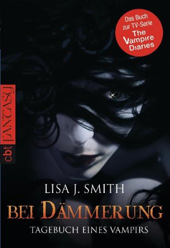 Smith, Lisa J. - Tagebuch eines Vampirs 2: Bei Dämmerung