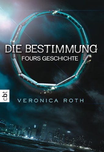  - Die Bestimmung - Fours Geschichte