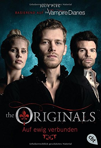  - THE ORIGINALS - Auf ewig verbunden (THE ORIGINALS-Reihe, Band 3)