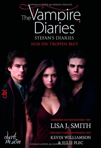  - The Vampire Diaries  - Stefan's Diaries - Nur ein Tropfen Blut: Band 2