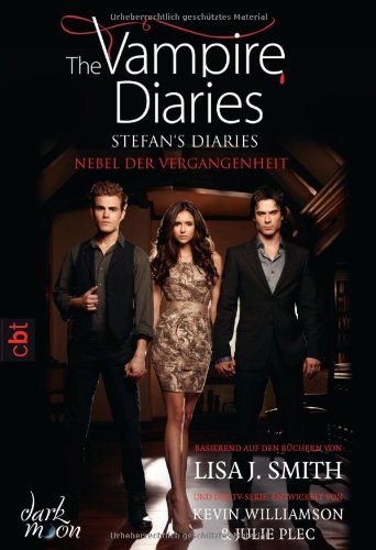  - The Vampire Diaries  - Stefan's Diaries - Nebel der Vergangenheit: Band 4