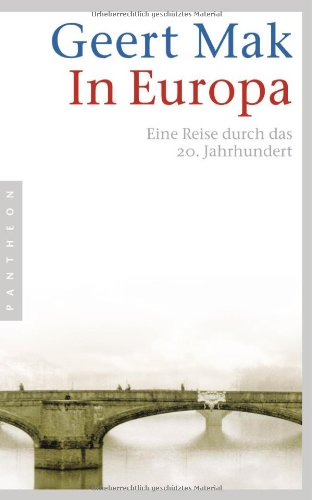  - In Europa: Eine Reise durch das 20. Jahrhundert