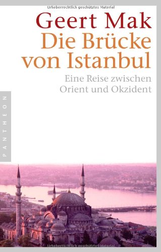  - Die Brücke von Istanbul: Eine Reise zwischen Orient und Okzident