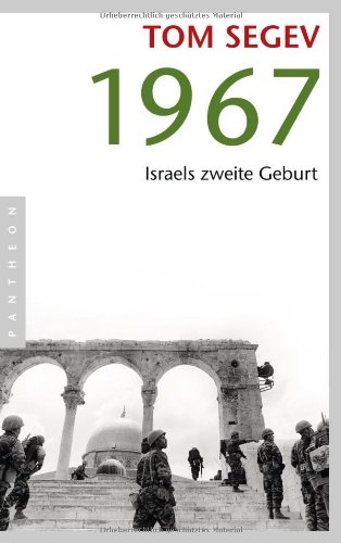  - 1967: Israels zweite Geburt