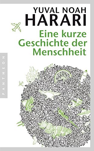 Harari, Yuval Noah - Eine kurze Geschichte der Menschheit