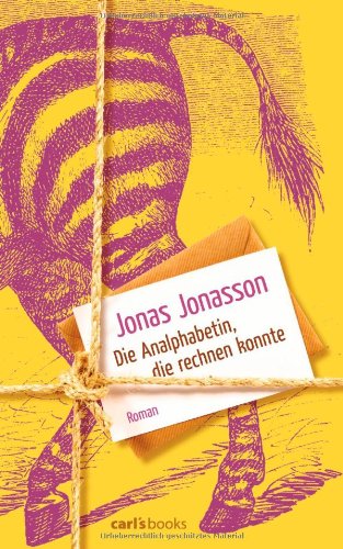 Jonasson, Jonas - Die Analphabetin, die rechnen konnte: Roman